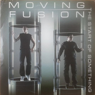 Moving Fusion - The Start Of Something