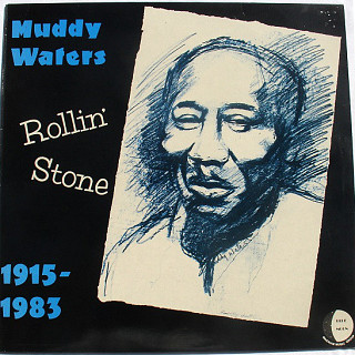 Muddy Waters - Rollin' Stone