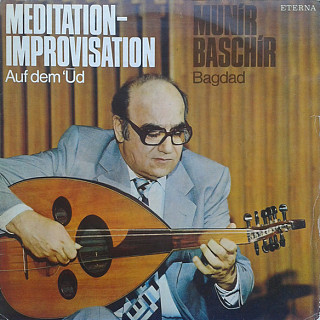 Munír Baschír - Meditation - Improvisation Auf Dem 'Ūd