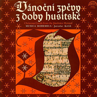 Musica Bohemica • Jaroslav Krček - Vánoční zpěvy z doby husitské (Christmas Carols From The Jistebnice Hymnal)