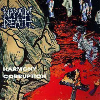 Napalm Death - Harmony Corruption