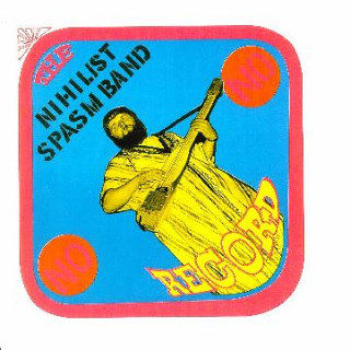 The Nihilist Spasm Band - No Record