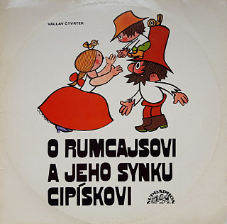 Václav Čtvrtek - O Rumcajsovi a jeho synku Cipískovi