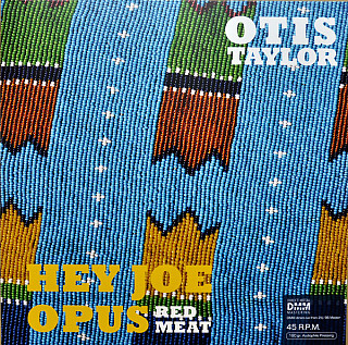 Otis Taylor - Hey Joe Opus - Red Meat