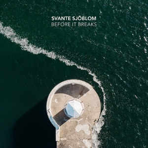 Svante Sjoblom - Before It Breaks