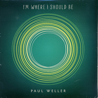 Paul Weller - I'm Where I Should Be