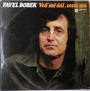 Pavel Bobek - Veď mě dál, cesto má