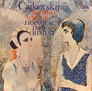 Petr Iljič Čajkovskij - Romeo a Julie / Francesca Da Rimini