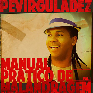 Pevirguladez - Manual Prático De Malandragem