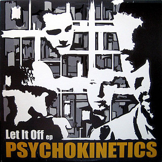 Psychokinetics - Let It Off EP