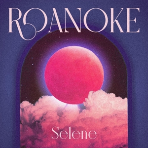 Roanoke - 7-Selene/Juna