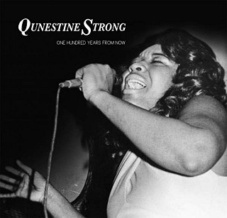 Qunestine Strong / Lawrence Ca - One Hundred Years From Now