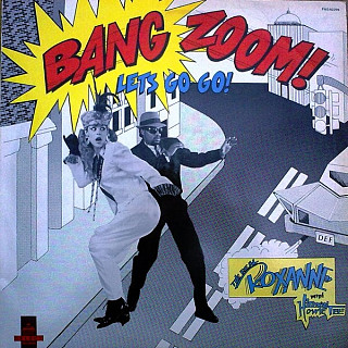 Real Roxanne, The With Hitman - Bang Zoom! (Let's Go-Go) / Howie's Teed Off