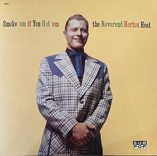 Reverend Horton Heat - Smoke 'Em If You Got 'Em