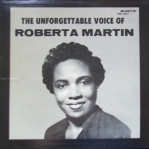 Roberta Martin - The Unforgettable Voice of Roberta Martin