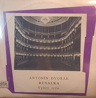 Antonín Dvořák - Rusalka - Výběr scén