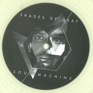 Shades Of Gray - Soul Machine