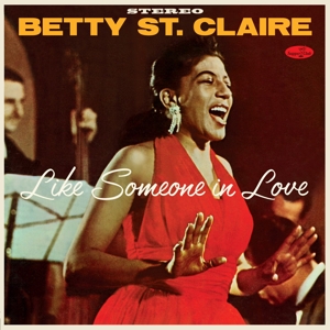 Betty St. Claire - Like Someone In Love: At Basin Street