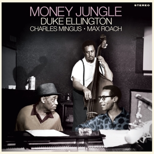 Duke Ellington& Charles Mingus & Max Roach - Money Jungle