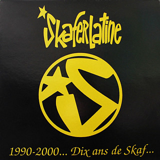 Skaferlatine - 1990-2000... Dix Ans De Skaf...