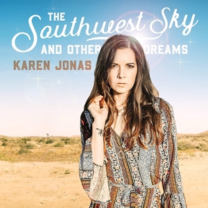 Karen Jonas - Southwest Sky and Other Dreams