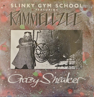 Slinky Gym School Featuring Rammellzee - Crazy Sneaker