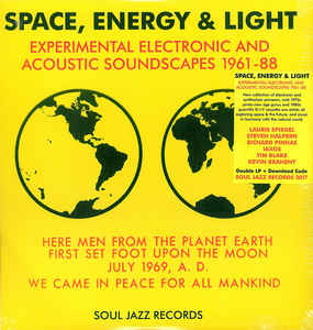 Various Artists - Space, Energy & Light (Experimental Electronic And Acoustic Soundscapes 1961-88)