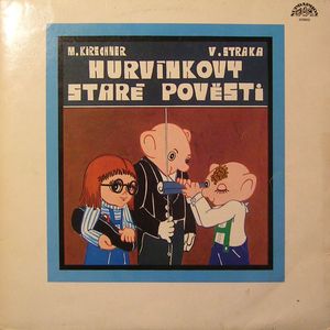 Spejbl & Hurvínek / M. Kirschner - V. Straka - Hurvínkovy staré pověsti