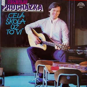 Stanislav Procházka - Celá škola už to ví