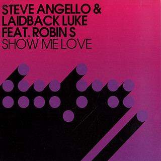 Steve Angello & Laidback Luke Feat. Robin S - Show Me Love