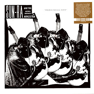 Sun Ra and His Astro Infinity Arkestra - Holiday For Soul Dance