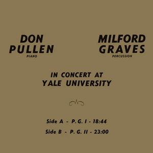 Milford Graves& Don Pullen - In Concert At Yale University