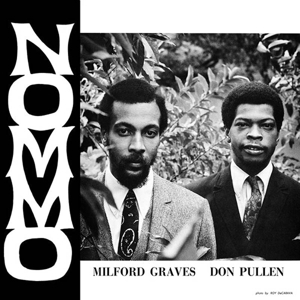 Milford Graves& Don Pullen - Nommo