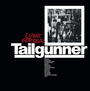 Tailgunner - Living For Real