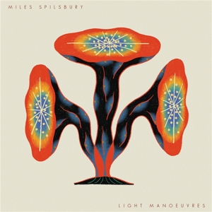 Miles Spilsbury - Light Manoeuvres
