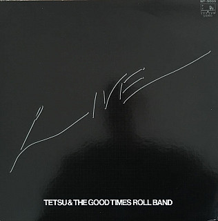Tetsu & The Good Times Roll Band - Live