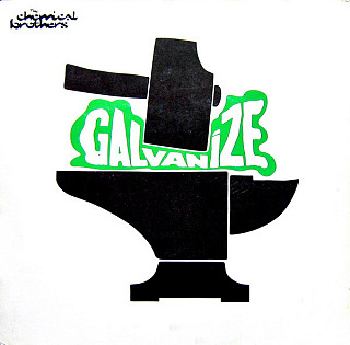 The Chemical Brothers - Galvanize