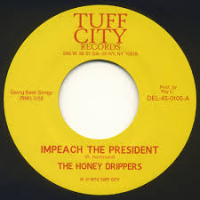 The Honey Dripper - Impeach The President / Roy C's Theme