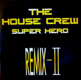 The House Crew - Super Hero (Remix II)
