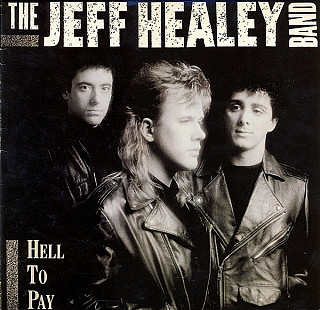 The Jeff Healey Band - Hell To Pay