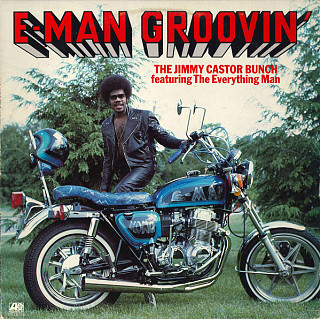 The Jimmy Castor Bunch - E-Man Groovin'