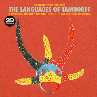 Gabriele Poso - The Languages Of Tambores (A Spiritual Journey Through The Cultural Heritage Of Drums)