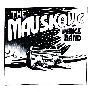 The Mauskovic Dance Band - Things To Do