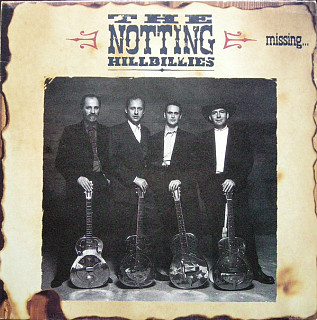 The Notting Hillbillies - Missing... Presumed Having A Good Time