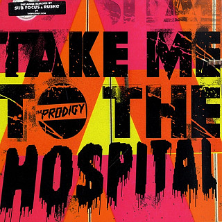 The Prodigy - Take Me To The Hospital