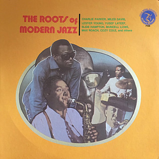 Various Artists - The Roots Of Modern Jazz