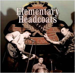 Thee Headcoats - Elementary Headcoats (The Singles 1990-1999)