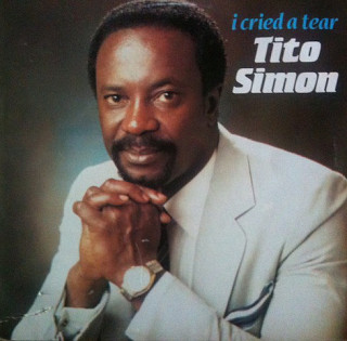 Tito Simon - I Cried A Tear