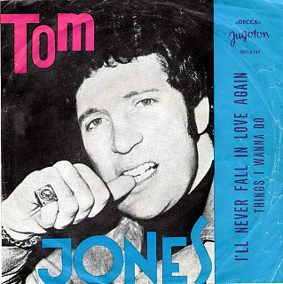Tom Jones - I'll Never Fall In Love Again