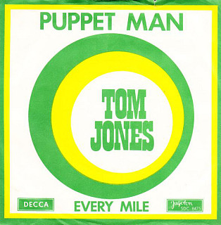 Tom Jones - Puppet Man / Every Mile